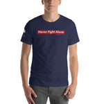 Never Fight Alone - T-Shirt