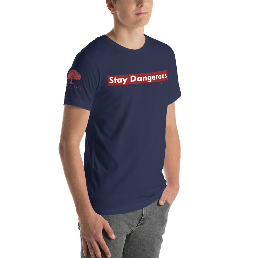 Slogan Unisex T-Shirt - "Stay Dangerous"
